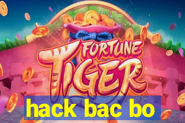 hack bac bo